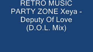 Xeya - Deputy Of Love (D.O.L. Mix)