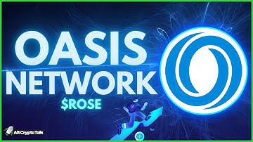Oasis Network $ROSE Explained!
