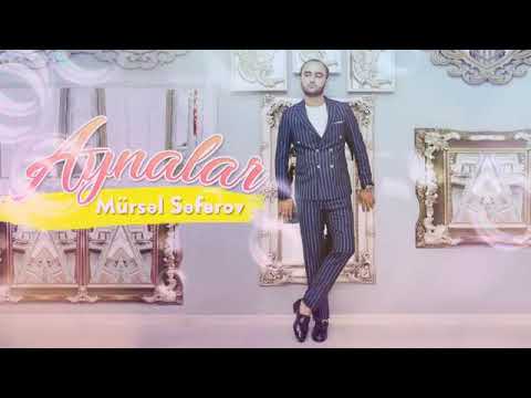 Mursel Seferov - Aynalar / 2019 (official music)