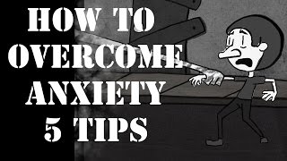 How to Overcome Anxiety 5 Tips