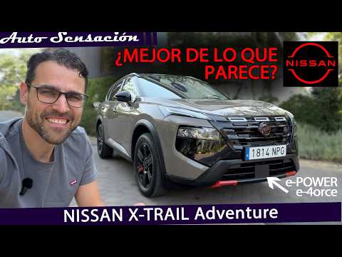 Prueba Nissan X-Trail Adventure 2026: asientos LAVABLES, e-POWER y 7 plazas