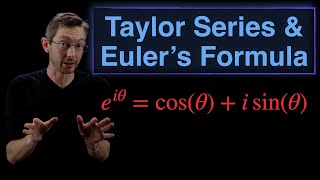Taylor Series of the Exponential Function and Euler's Formula!