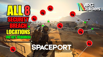 Security Breach Locations • Spaceport • ARC Raiders (Fast Guide)