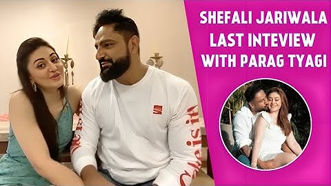 Shefali Jariwala Last Interview On Finding True Love In Parag, Trust, Support & Siddharth Shukla