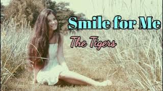 Smile for Me - The Tigers lyrics