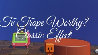 TV Trope Worthy?- Classic Effect
