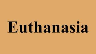 Euthanasia