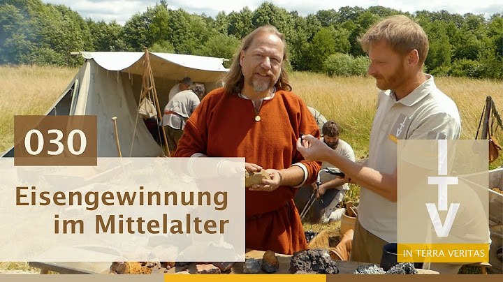 Archäologie erklärt: 030 - Eisengewinnung im Mittelalter