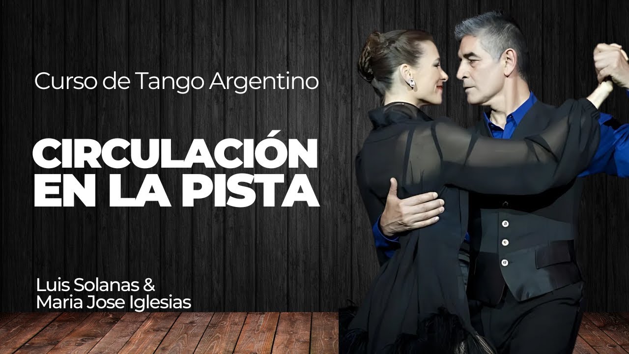 Lección 4: Circulación en la Pista - Curso Gratis de Tango Argentino