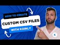 How to create a custom csv file fast with koinly  2024