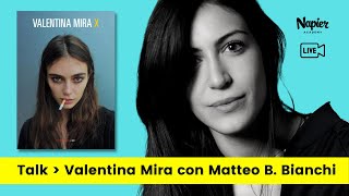 Talk con Valentina Mira, autrice di X.