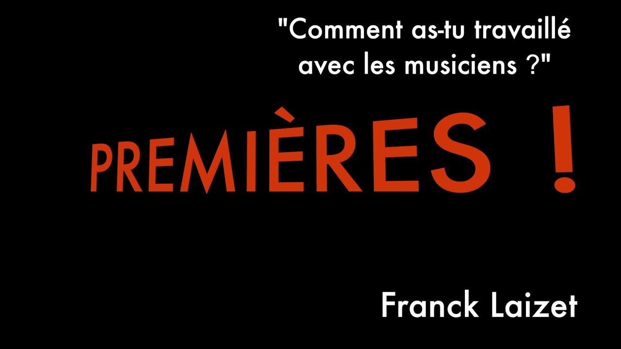 En coulisses avec Franck Laizet. Comment as-tu travaillé avec les musiciens ? video phone beyonce mp3