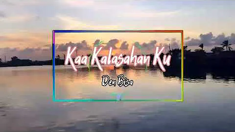 DEN BISA Ka'a Kalasahan Ku - Lagu Badjao