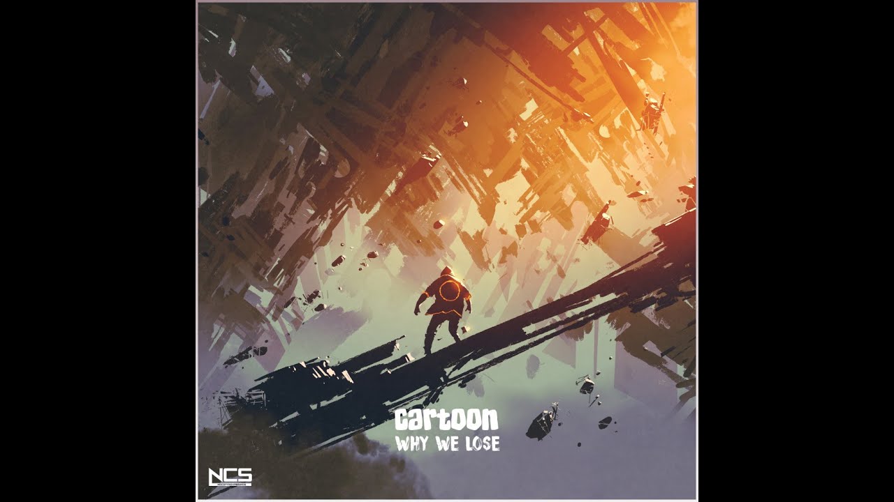 Cartoon   Why We Lose feat Coleman Trapp Spotify version  NCS Release