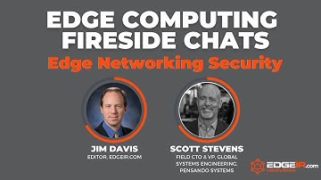 Ep 7: EdgeIR.com Edge Computing Fireside Chat with Pensando Systems