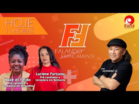 FALANDO FRANCAMENTE - com MAZÉ DO FEIJÃO E LUCIENE FURTUOSO - 14/08/2024