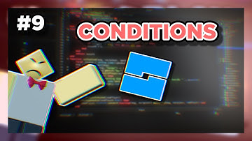Conditions - ROBLOX Studio (Beginners Guide #9)