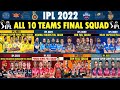 IPL 2022 - All Teams Squad | IPL 2022 All 10 Teams Squad | RCB,CSK,MI,KKR,DC,RR, PBKS,SRH Squad 2022