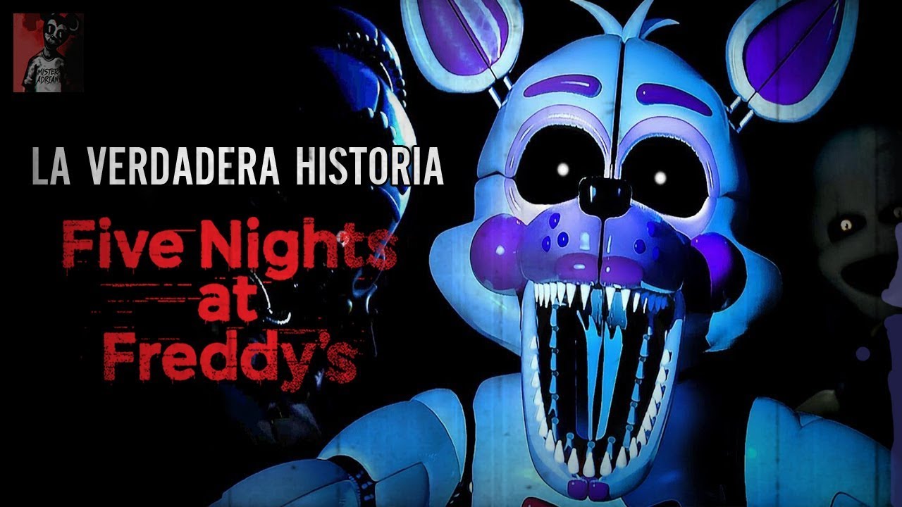 La Verdadera y Oscura Historia de Five Nights at Freddy's
