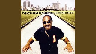 Video thumbnail of "Pupy y Los que Son Son - Vecina Présteme el Cubo (Remasterizado)"