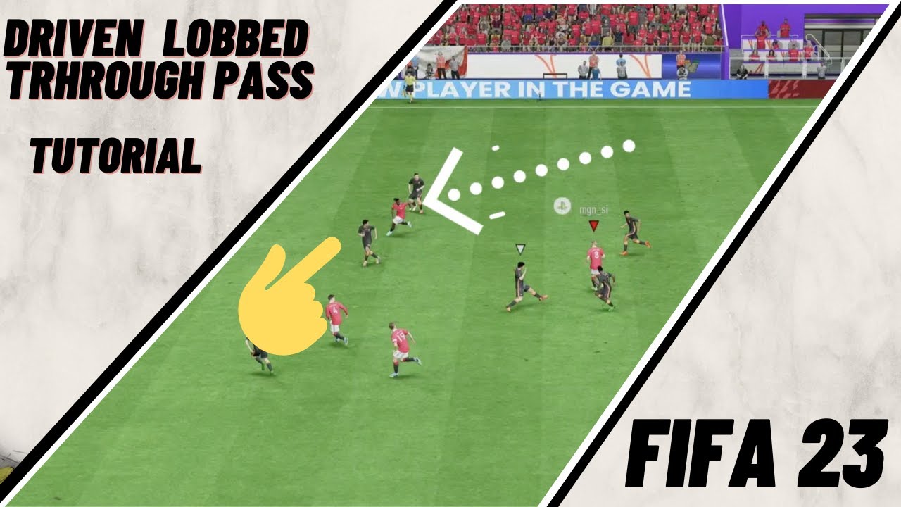 FIFA 23 Through Pass – Threaded Through Pass, Lofted Through Pass & Driven  Lobbed Through Pass) – FIFPlay