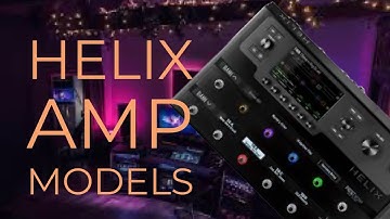 Line 6 Helix - Amp Models Run Through - All 73 Models #line6 #guitar #line6helix #amp