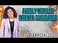 😰 AVERLY MORILLO INTENTÓ SUICIDARSE  Y MIRA LO QUE DIOS LE DIJO 🔥🔥#testimonio #averlymorillo
