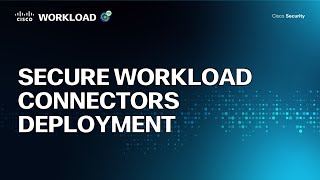 Secure Workload Connector Deployment