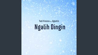 Ngalih Dingin (feat. Agustin)