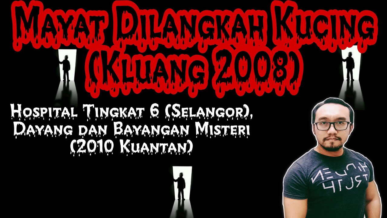 Hospital Tingkat 6 (Selangor), Dayang dan Bayangan (2010-Kuantan), Dilangkah Kucing (2008, Kluang)