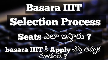 basara iiit selection process| phase 1 selection list|phase 2 selection list| focus fire Rgukt