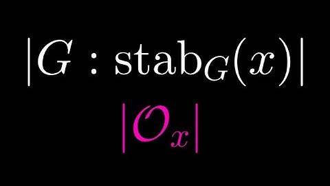 [Deprecated] Group Theory Lecture 6.2 Part 1 Orbit Stabilizer Theorem