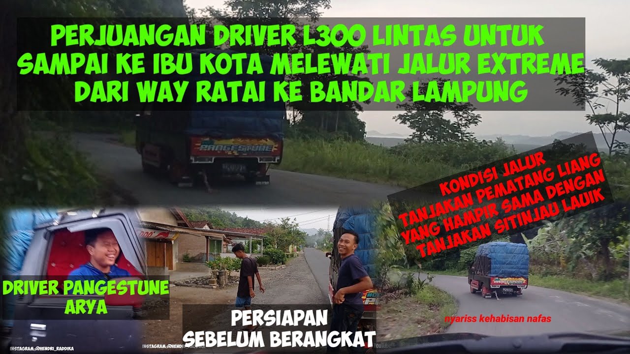 PERJUANGAN DRIVER L300 MUATAN UNTUK SAMPAI IBU KOTA||LEWAT JALUR EXTREME WAI RATAI  (PART 1)