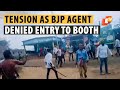 Odisha elections tension in berhampur ls constituency after bjp agent denied entry to booth