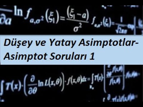 37) MATEMATİK 1(CALCULUS 1) - Türevin Uygulamaları- Düşey ve Yatay Asimptotlar- Asimptot Soruları 1