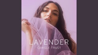 Video thumbnail of "Camille Trust - Lavender"