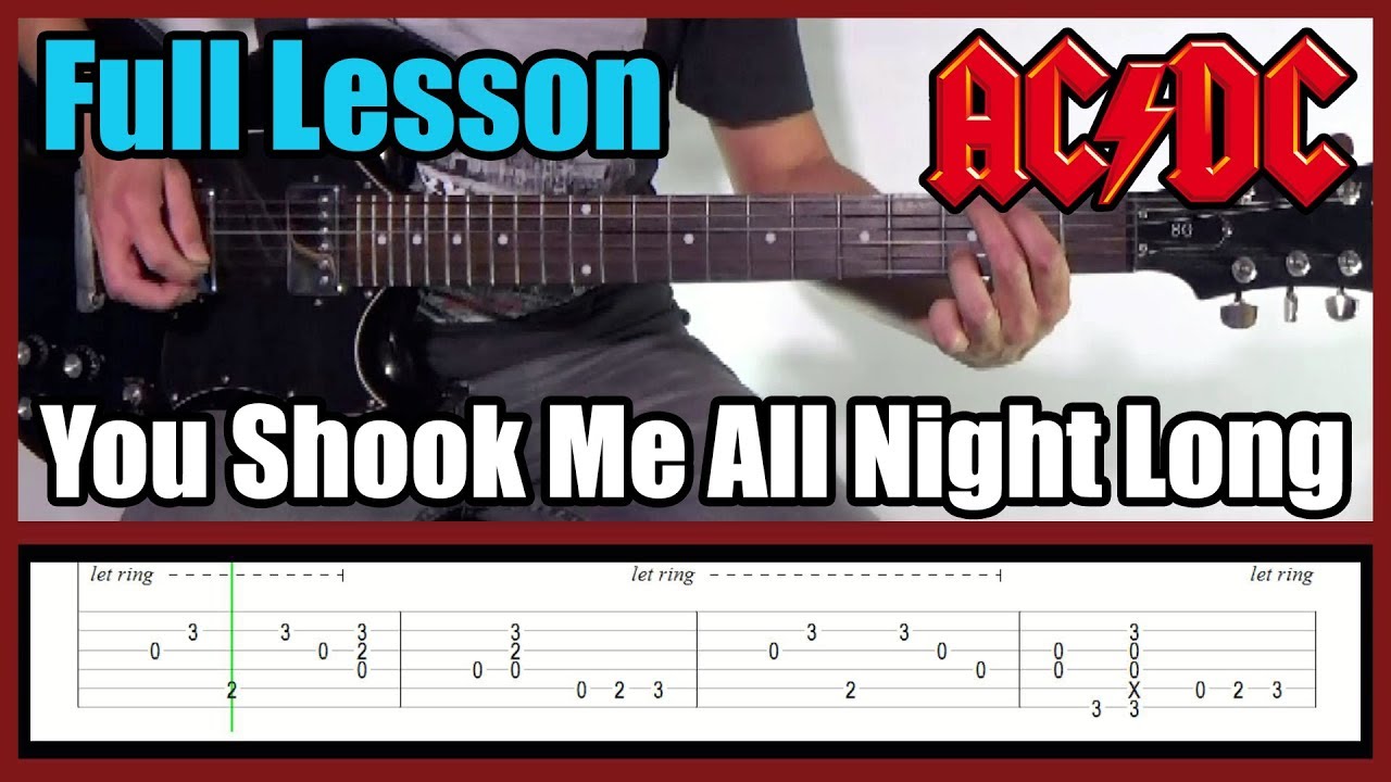 AC/DC YOU SHOOK ME ALL NIGHT LONG FULL LESSON WITH TABS Rhythm guitar and solo YouTube AC/DC YOU SHOOK ME ALL NIGHT LONG FULL LESSON WITH TABS Rhythm guitar and solo YouTube