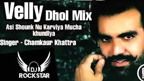 Velly song by chamkaur khattra by dhol remix ft Rockstar production in the mix