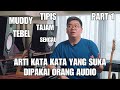 Sound Bytes Ep3 Arti istilah-istilah muddy, bright, tebel tipis, di audio Part 1