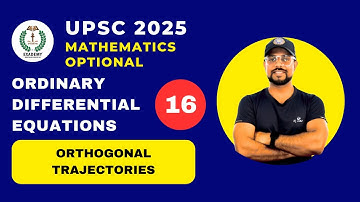 UPSC 2025 Mathematics Optional | ODE | Lecture - 16