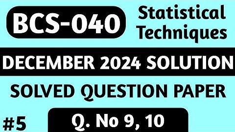 P5- Q. 9, 10 | BCS40 Dec 2024 Solution | BCS 040 Solved Question Paper | BCS 40 Important Questions