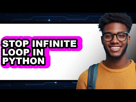 How to Stop Infinite Loop in Python - Full Guide