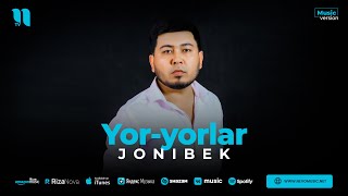 Jonibek - Yor-yorlar (audio 2023) Resimi