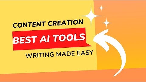 Writing Made Easy: Best AI Tools for Content Creation