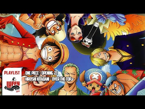 One Piece, Opening 22 - OVER THE TOP