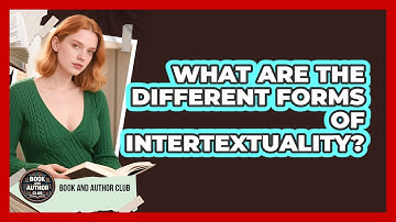 What Are The Different Forms Of Intertextuality?