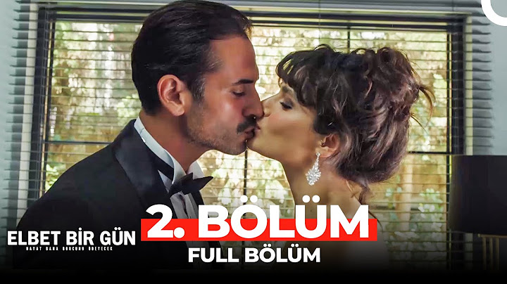 Elbet Bir Gün 2. Bölüm
