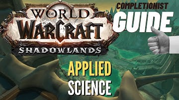 Applied Science WoW Quest Shadowlands Maldraxxus completionist guide