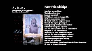 Watch Dbs Past Friendships video