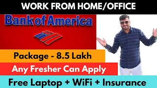 Bank Of America Hiring Freshers | Package- 8.5 LPA | Work From Home Job | Hybrid | Bank Job | Jobs